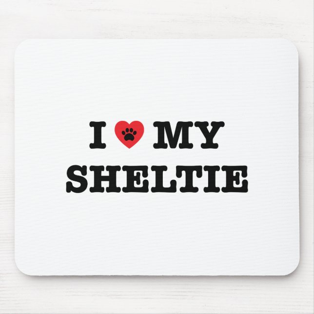 Ich höre meine Sheltie Mousepad (Vorne)