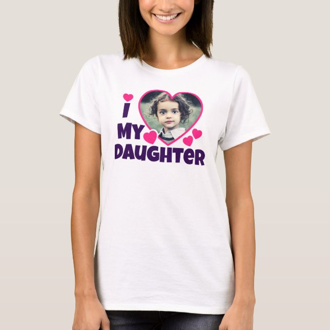 Ich höre meine Tochter Personalisiertes Foto rosa. T-Shirt (Vorderseite)