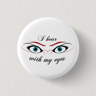 Ich höre mit meinem O-Button "Augen" Button