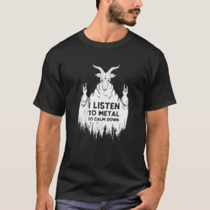 Ich höre Musik, um heftige Rockmusik zu beruhigen T-Shirt