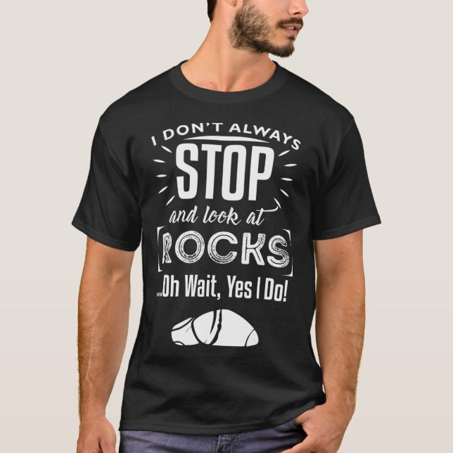 Ich höre nicht immer auf und schaue mir Rocks Oh,  T-Shirt (Vorderseite)