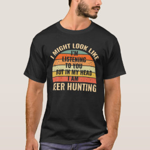 Ich höre nicht in meinem Kopf lustige Hirschjagd  T-Shirt