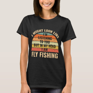 Ich höre nicht in meinem Kopf lustiger Fly-Fishing T-Shirt