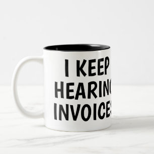 Ich höre Rechnungen lustig lustiges Geschenk für B Zweifarbige Tasse