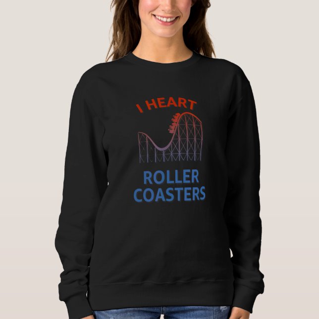Ich höre Roller Untersetzer Theme Park Enthusiast Sweatshirt (Vorderseite)