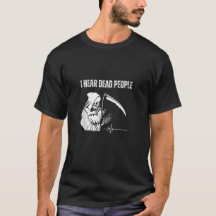 Ich höre Tote Menschen Ghost Hunter Paranormal Inv T-Shirt