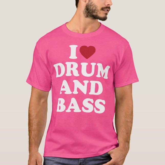 Ich höre Trum und Bass T-Shirt (Vorderseite)