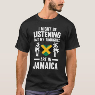 Ich höre vielleicht zu, aber meine Gedanken sind i T-Shirt