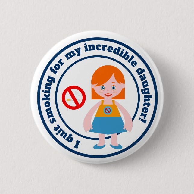 Ich hörte auf zu rauchen für meine Tochter Button (Vorderseite)