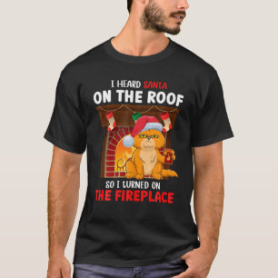 Ich hörte den Weihnachtsmann auf dem Dach, also dr T-Shirt