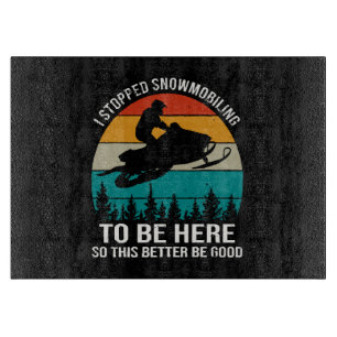 Ich hörte mit Schneemobilfahren auf, um hier zu se Schneidebrett