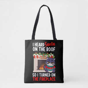 Ich hörte Santa auf dem Dach, also schaltete ich d Tasche