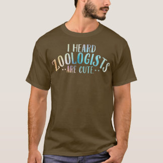 Ich hörte, Zoologen seien Niedlich T-Shirt