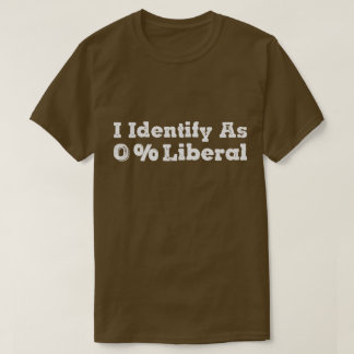 Ich identifiziere mich als 0% liberal – Fetter pol T-Shirt