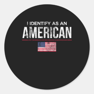Ich identifiziere mich als Amerikaner Keine Identi Runder Aufkleber