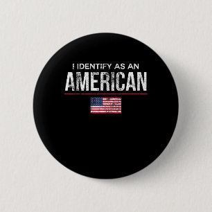 Ich identifiziere mich als amerikanische Politik o Button