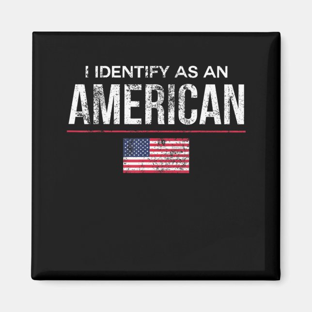 Ich identifiziere mich als amerikanische Politik o Magnet (Vorne)