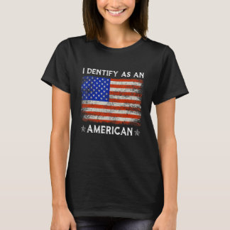 Ich identifiziere mich als amerikanische Politik o T-Shirt
