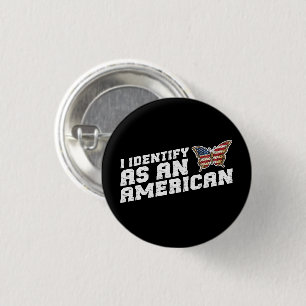 Ich identifiziere mich als amerikanische Schmetter Button