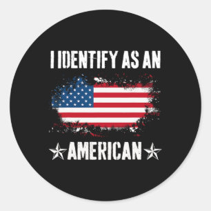 Ich identifiziere mich als amerikanischer Flaggena Runder Aufkleber