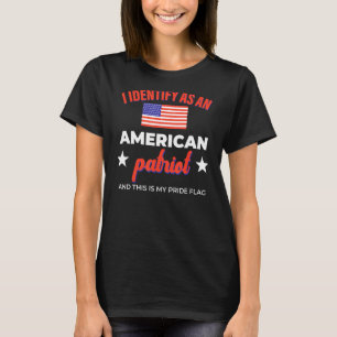Ich identifiziere mich als amerikanischer Patriot T-Shirt