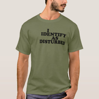 Ich identifiziere mich als Disturbed T-Shirt