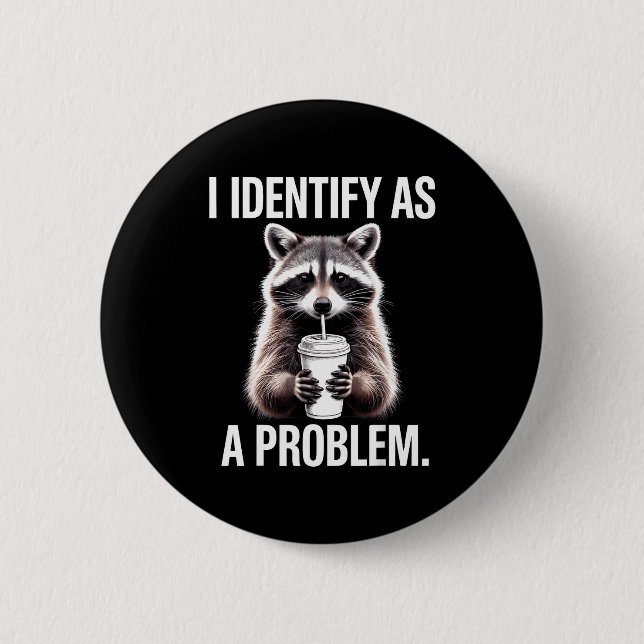 Ich identifiziere mich als ein Problem Lustiger Wa Button (Vorderseite)