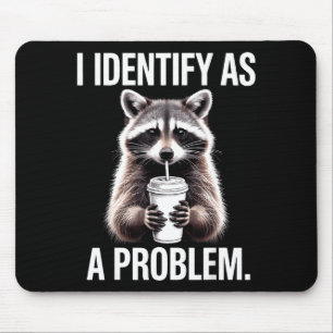Ich identifiziere mich als ein Problem Lustiger Wa Mousepad