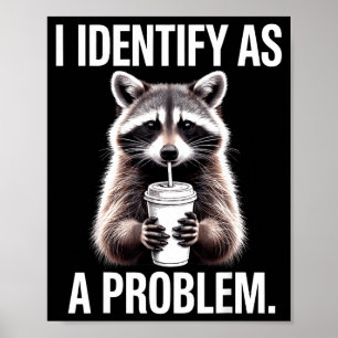 Ich identifiziere mich als ein Problem Lustiger Wa Poster