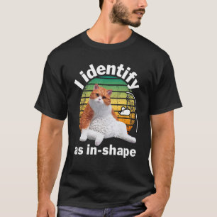 Ich identifiziere mich als fitten Chonk, ich ident T-Shirt