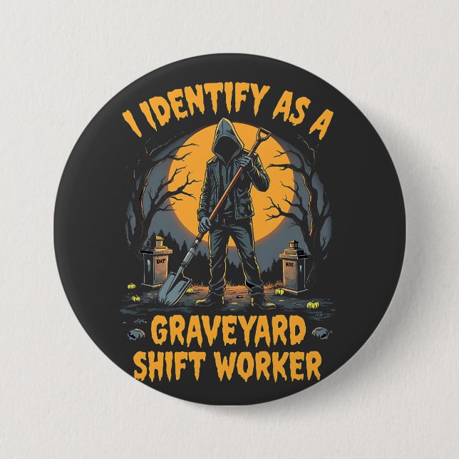 Ich identifiziere mich als Graveyard Shift Worker  Button (Vorderseite)