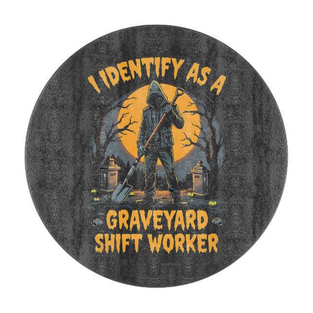 Ich identifiziere mich als Graveyard Shift Worker  Schneidebrett (Vorderseite)
