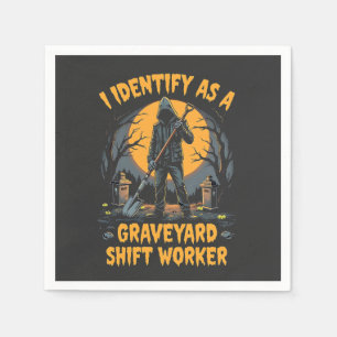 Ich identifiziere mich als Graveyard Shift Worker Serviette