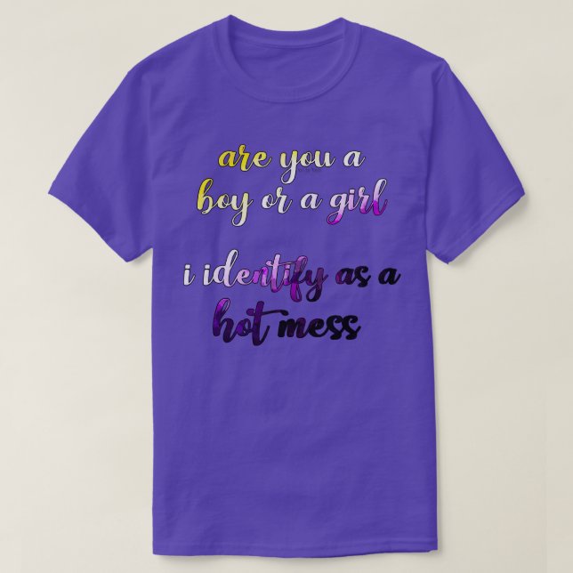 Ich identifiziere mich als heißes Durcheinander T-Shirt (Design vorne)