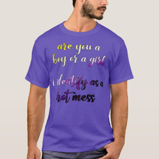 Ich identifiziere mich als heißes Durcheinander T-Shirt