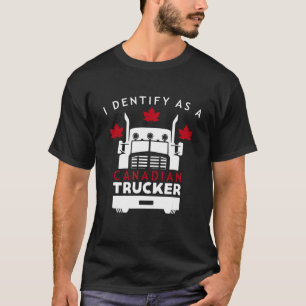Ich identifiziere mich als kanadischer Lastwagen F T-Shirt