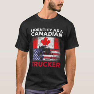 Ich identifiziere mich als kanadischer LKWs Funny  T-Shirt