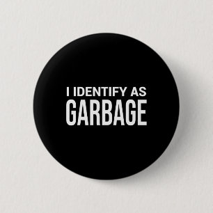 Ich identifiziere mich als Müll für Trump Lustiger Button