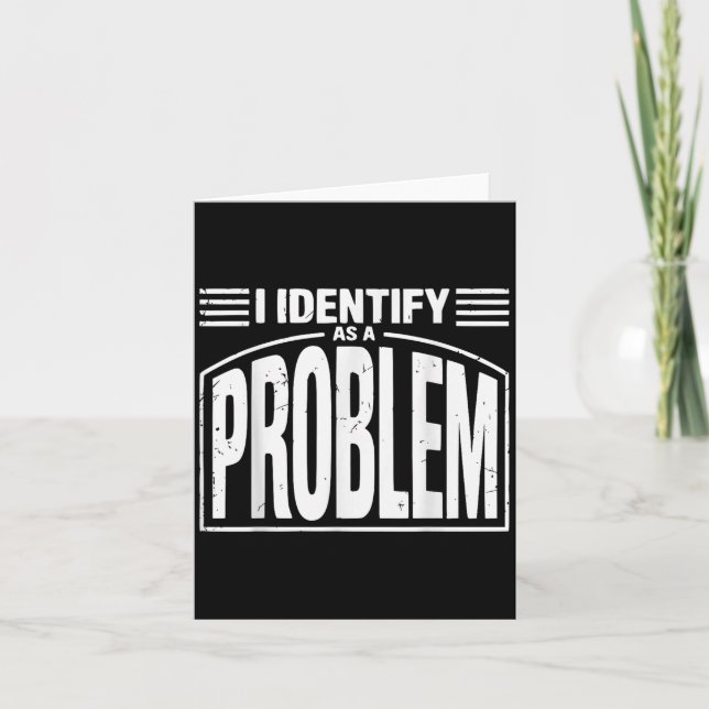 Ich identifiziere mich als Problem - lustig sarkas Karte (Vorderseite)