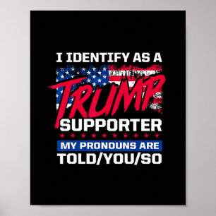 Ich identifiziere mich als Trump-Anhänger, meine P Poster