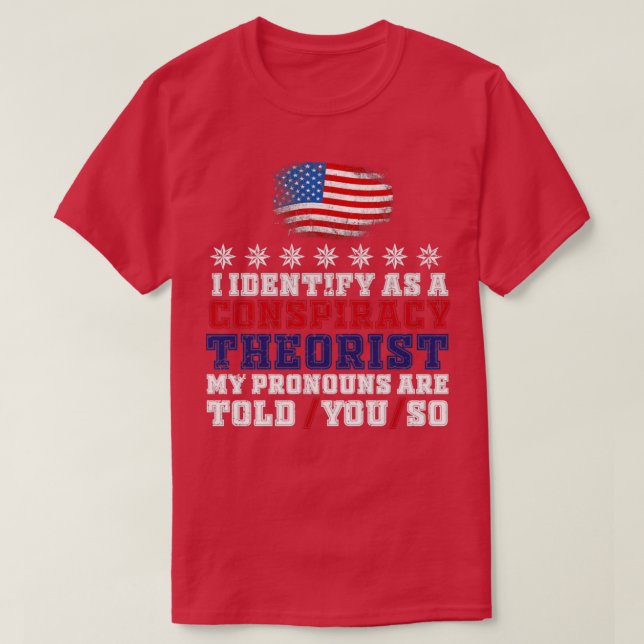 Ich identifiziere mich als Verschwörungstheoretike T-Shirt (Design vorne)