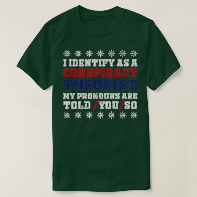 Ich identifiziere mich als Verschwörungstheoretike T-Shirt (Design vorne)