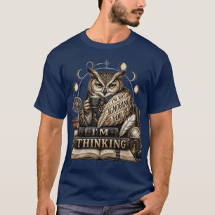 Ich ignoriere dich nicht, ich denke lustige Eulen- T-Shirt