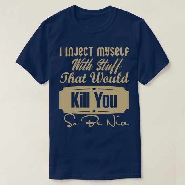 Ich injiziere mir selbst Sachen1 T-Shirt (Design vorne)