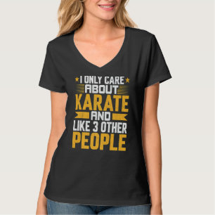 Ich interessiere mich nur für Karate Martial und w T-Shirt