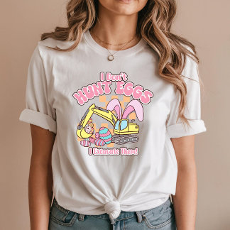 Ich jage keine Eier - ich grabe sie aus T-Shirt