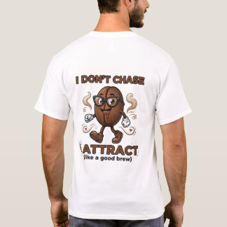 Ich jage nicht, ich ziehe an T-Shirt