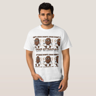Ich jage nicht, ich ziehe an T-Shirt