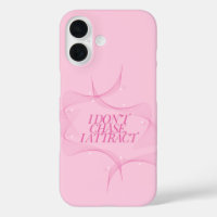 Ich jage nicht, ich ziehe an Zitat, Pink