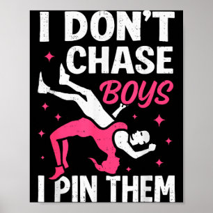 Ich jage nicht Jungs hinterher, ich pinne sie Lust Poster